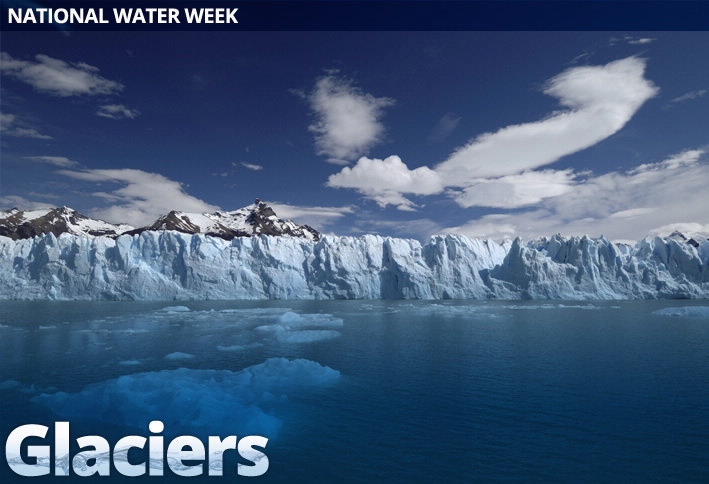 National water week_glaciers