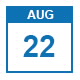 22 August date button